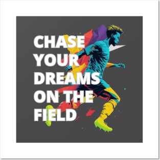 SCPL001 - Chase Your Dreams On The Field Posters and Art